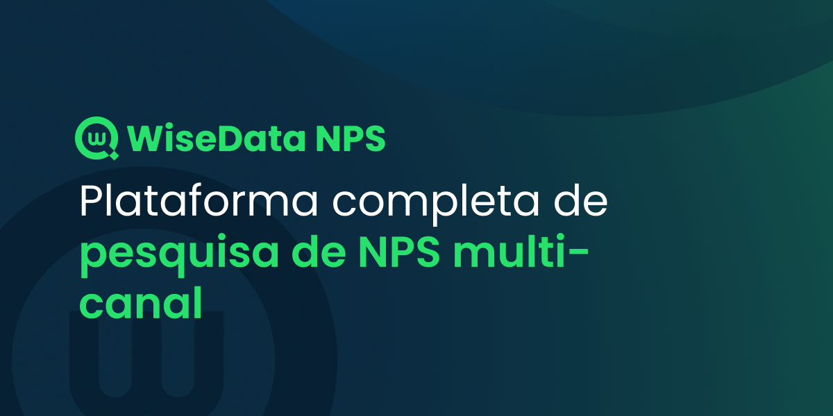 WiseData NPS - Plataforma completa de pesquisa de satisfação multi-canal